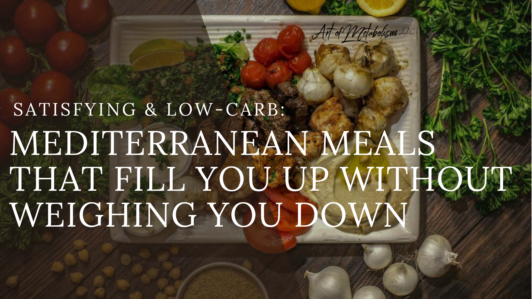 Satisfying & Low-Carb: Mediterranean Meals That Fill You Up Without Weighing You Down
